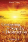 Image for Conquering the Seeds of Destruction Workbook