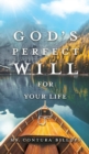 Image for God&#39;s Perfect Will For Your Life