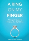Image for A Ring on My Finger : A Single&#39;s Guide to Finding the Right One