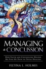 Image for Managing a Concussion : How Faith and Counseling Helped Me Find My Path to Total Healing