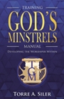 Image for The Training God&#39;s Minstrels Manual
