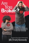 Image for Are You Broken? You Can Be Restored!