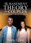 Image for The Basement Theory for Couples Conflict Resolution