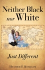 Image for Neither Black nor White - JUST DIFFERENT