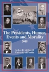 Image for The Presidents, Humor, Events and Morality
