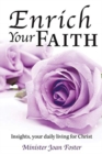 Image for Enrich Your Faith : Insights, your daily living for Christ