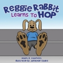 Image for Reggie Rabbit Learns To Hop