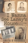 Image for I Wanna See Laney&#39;s House