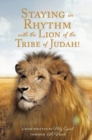 Image for Staying in Rhythm with the Lion of The Tribe of Judah!