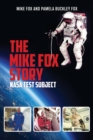 Image for The Mike Fox Story : NASA Test Subject