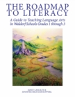 Image for The Roadmap to Literacy : A Guide to Teaching Language Arts in Waldorf Schools Grades 1 through 3
