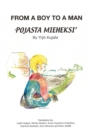 Image for From a Boy to a Man : Pojasta Mieheksi