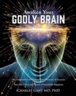 Image for Awaken Your Godly Brain : The Undeniable Link Between Brain Chemistry and Function, Sustainable Happiness and Spirituality