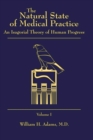 Image for The Natural State of Medical Practice - Volume 1