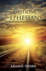 Image for Thoughts and Questions on Ephesians : (An application focused devotional)