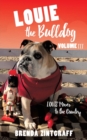 Image for LOUIE the Bulldog Volume III : Louie Moves to the Country: Volume III: Louie Moves to the Country