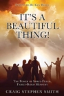 Image for It&#39;s a Beautiful Thing! : The Power of Spirit-Filled, Family-Based Ministry