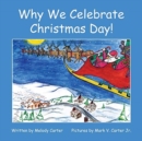 Image for Why We Celebrate Christmas Day!