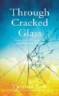 Image for Through Cracked Glass