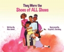 Image for They Were the Shoes of ALL Shoes