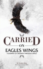 Image for CARRIED on EAGLES WINGS