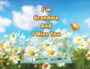 Image for I&#39;m Grandma And I Miss You