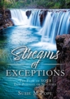 Image for Streams of Exceptions : The Flow of YOUR Life Positive or Negative