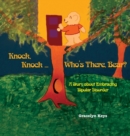 Image for Knock, Knock ... Who&#39;s There, Bear? A Story about Embracing Bipolar Disorder