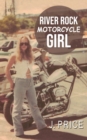 Image for River Rock Motorcycle Girl