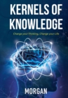 Image for Kernels of Knowledge