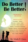Image for Do Better! Be Better! You Don&#39;t Have To. YOU GET TO!