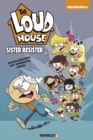 Image for The Loud House Vol. 18 : Sister Resister
