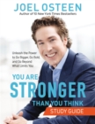 Image for You are stronger than you think study guide  : unleash the power to go bigger, go bold, and go beyond what limits you