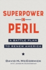 Image for Superpower in peril  : a battle plan to renew America