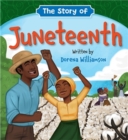 Image for The story of Juneteenth