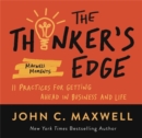 Image for The thinker&#39;s edge  : 11 practices for getting ahead in business and life