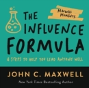 Image for The influence formula  : 4 steps to help you lead anyone well