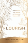 Image for Flourish  : finding purpose in the unknown and unexpected seasons of life