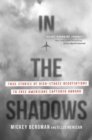 Image for In the Shadows : True Stories of High-Stakes Negotiations to Free Americans Captured Abroad