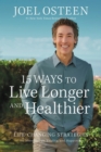 Image for 15 ways to live longer and healthier  : life-changing strategies for more energy, vitality, and happiness