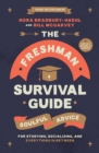 Image for The freshman&#39;s survival guide  : soulful advice for studying, socializing, and everything in between