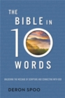 Image for The Bible in 10 Words : Simple Insights to Understand and Connect with God