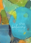 Image for She Believes... Journal