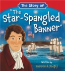 Image for The Story of &#39;The Star-Spangled Banner&#39;