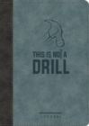 Image for This Is Not a Drill LeatherLuxe® Journal