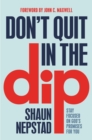 Image for Don&#39;t Quit in the Dip
