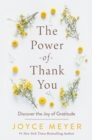 Image for The Power of Thank You : Discover the Joy of Gratitude