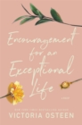 Image for Encouragement for an exceptional life  : be empowered and intentional