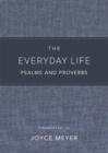 Image for The everyday life psalms and proverbs  : the power of God&#39;s word for everyday living