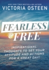 Image for Fearless and free  : inspirational thoughts to set your attitude and actions for a great day!